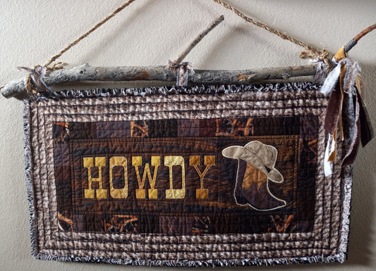 " Howdy " Quilted Wall Hanging
